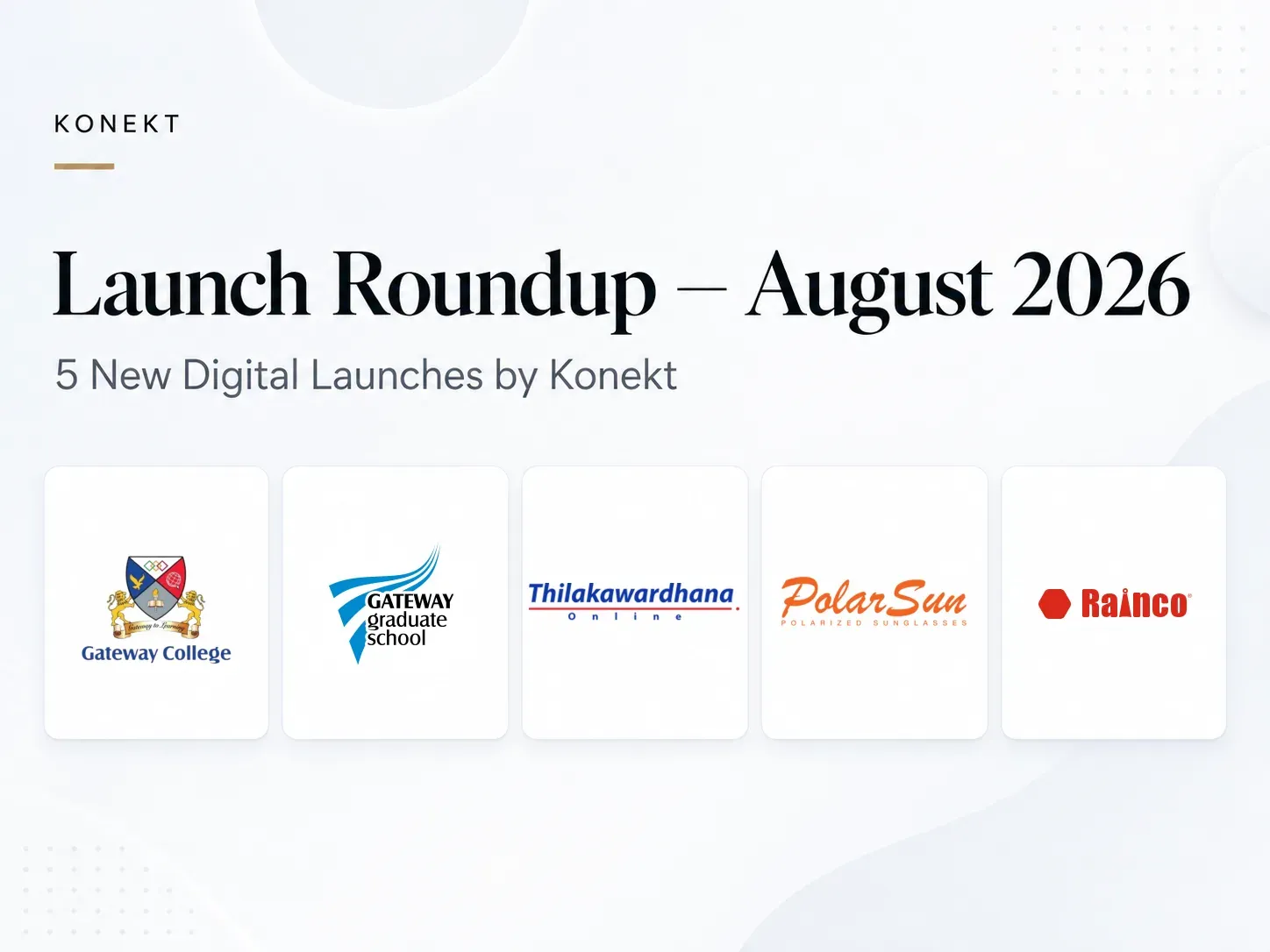 Konekt Launch Roundup August 2026 featuring Gateway College, Gateway Graduate School, Thilakawardhana, PolarSun and Rainco